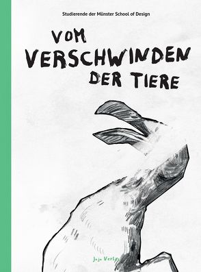 Vom Verschwinden der Tiere von Altehenger,  Jan, Becker,  Judith, Berheide,  Silvia, Boadu,  Gideon Kwame, Brechlin,  Esther, Breitling-Stenner,  Anna, Dinkhoff,  Jonas, Düvel,  Sascha, Eichhorn,  Paulina, Eming,  Dennis, Evertz,  Jonas, Fürst,  Naemi, Ghiravi,  Benjamin, Hausleithner,  Wolfgang, Heiny,  Daniela, Kotnik,  Lea, Kriz,  Inga, Kröker,  André, Kron,  Louisa, Labs,  Kristina, Leicht,  Johannes, Löwe,  Valerie, Lübbering,  Linda, Luft,  Theresa, Meyer,  Phil, Mezger,  Sarah, Müller-Späth,  Sonja, Neumann,  Malin, Niemann,  Laura, Oleschinski,  Lukas, Overländer,  Ronja, Pfrengle,  Simon, Ries,  Johanna, Safarabadi,  Ramin, Sailer,  Daniel, Scheinberger,  Felix, Thesing,  Julius, Tsopozides,  Vicky, Wagener,  Greta, Westen,  Fabian, Wiesen,  Christina, Wilde,  Danya, Zamolo,  Lucia, Zeise,  Lena, Zhu,  Christina S.