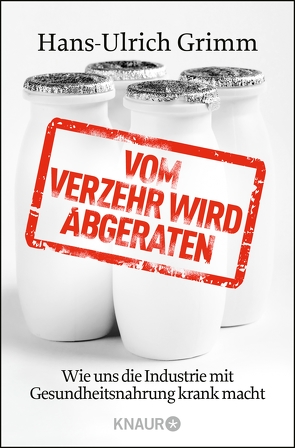 Vom Verzehr wird abgeraten von Grimm,  Hans-Ulrich