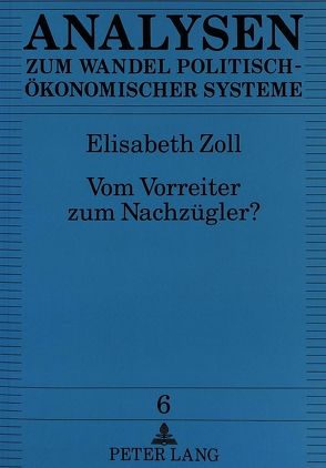 Vom Vorreiter zum Nachzügler? von Zoll,  Elisabeth