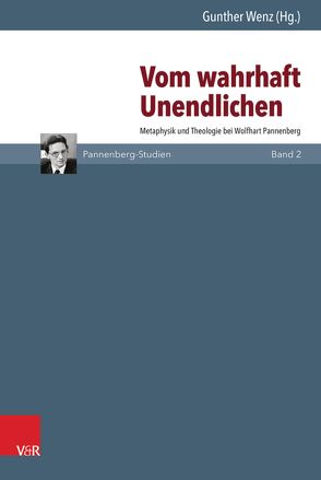 Vom wahrhaft Unendlichen von Dietz,  Walter, Jaskolla,  Ludwig, Körner SJ,  Felix, Leppek,  Thorsten A., Leuze,  Reinhard, Mühlenberg,  Ekkehard, Müller,  Tobias, Nüssel,  Friederike, Oehl,  Thomas, Sans SJ,  Georg, Schmidt SJ,  Josef, SJ,  Godehard Brüntrup, Wenz,  Gunther, Zigriadis,  Georgios