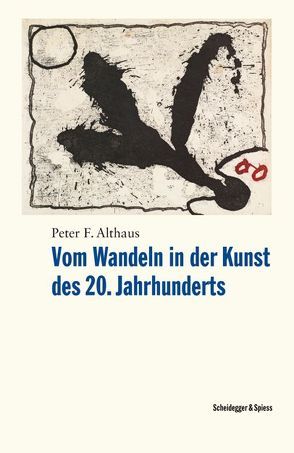 Vom Wandeln in der Kunst des 20. Jahrhunderts von Althaus,  Peter F.