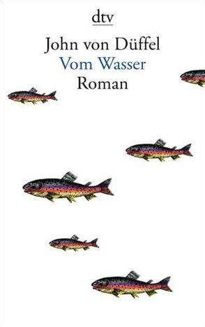 Vom Wasser von Düffel,  John von