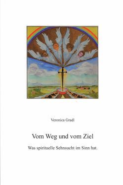 Vom Weg und vom Ziel von Gradl,  Veronica