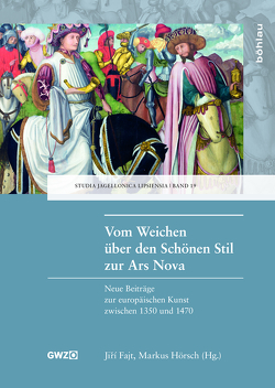 Vom Weichen über den Schönen Stil zur Ars Nova von Bednarz,  Ute, Crispin,  Julia, Decker,  Veronika, Engel,  Ute, Fajt,  Jirí, Fehrmann,  Antje, Franzen,  Wilfried, Freigang,  Christian, Gajewski,  Alexandra, Gardner,  Julian, Gast,  Uwe, Hörsch,  Markus, King,  Stefan, Kuppe,  Helge, Manzari,  Francesca, Rüffer,  Jens, Söding,  Ulrich, Stadie,  Ines, Teget-Welz,  Manuel, Vlachos,  Stavros, Weilandt,  Gerhard