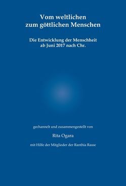 Vom weltlichen zum göttlichen Menschen von Ogara,  Rita