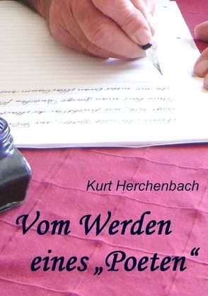 Vom Werden eines „Poeten“ von Herchenbach,  Kurt