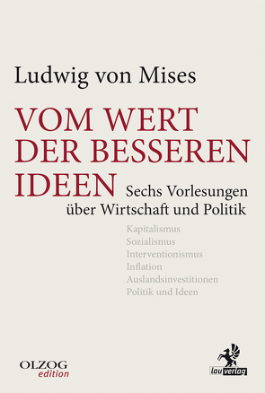 Vom Wert der besseren Ideen von Mises,  Ludwig von