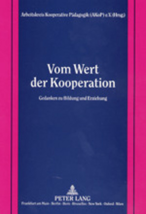 Vom Wert der Kooperation von Arbeitskreis Kooperative Pädagogik