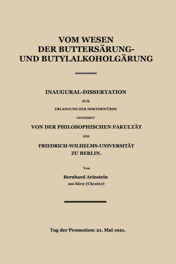 Vom Wesen der Buttersäure- und Butylalkoholgärung von Arinstein,  Bernhard