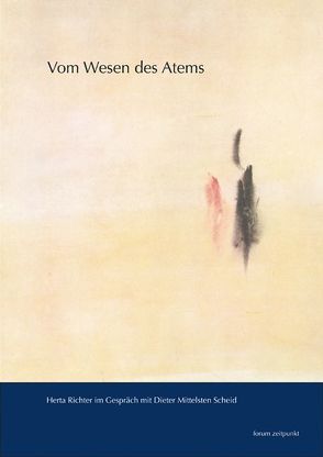 Vom Wesen des Atems von Mittelsten-Scheid,  Dieter, Richter,  Herta