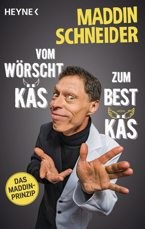 Vom wörscht Käs zum best Käs von Schneider,  Maddin