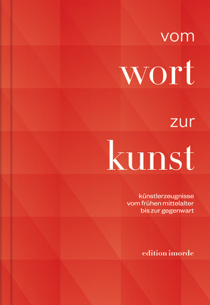 Vom Wort zur Kunst von Barr,  Helen, Endres,  Johannes, Függer-Vagts,  Johanna, Gearhart,  Heidi C., Hildebrandt,  Dirk, Keazor,  Henry, Kern,  Ulrike, Krause-Wahl,  Antje, Müller,  Rebecca, Ott,  Christine, Reudenbach,  Bruno, Wagner,  Berit, Wien,  Iris, Zeising,  Andreas