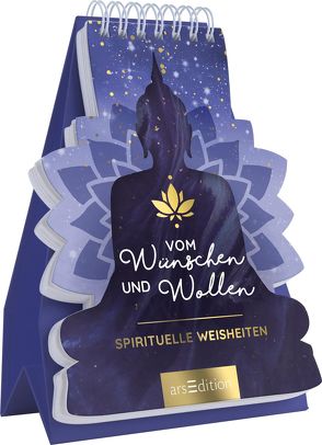 Vom Wünschen und Wollen – Spirituelle Weisheiten