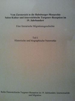 Vom Zarenreich in die Habsburger-Monarchie – Salon-Kultur und österreichische Turgenev-Rezeption im 19. Jahrhundert von Helberger,  Martina