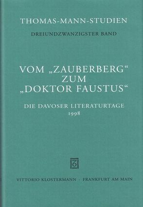 Vom „Zauberberg“ zum „Doktor Faustus“ von Sprecher,  Thomas