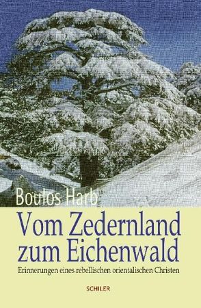 Vom Zedernland zum Eichenwald von Harb,  Boulos