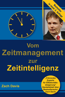 Vom Zeitmanagement zur Zeitintelligenz von Davis,  Zach