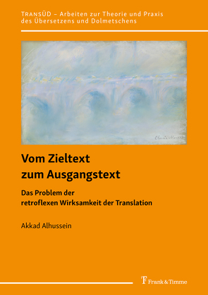 Vom Zieltext zum Ausgangstext von Alhussein,  Akkad