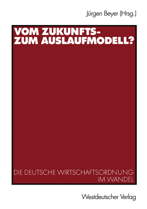 Vom Zukunfts- zum Auslaufmodell? von Beyer,  Jürgen