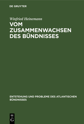 Vom Zusammenwachsen des Bündnisses von Heinemann,  Winfried