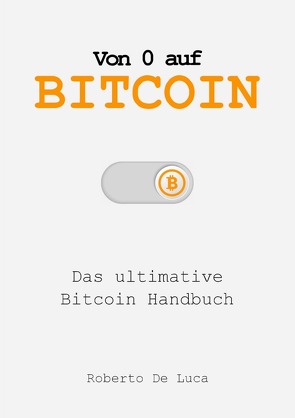 Von 0 auf Bitcoin von De Luca,  Roberto