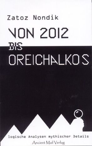 Von 2012 bis Oreichalkos von Nondik,  Zatoz