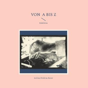 von A bis Z von Niederau-Kaiser,  Andreas