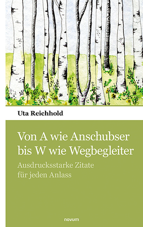 Von A wie Anschubser bis W wie Wegbegleiter von Reichhold,  Uta