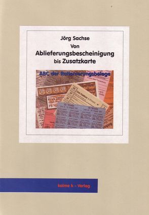 Von Ablieferungsbescheinigung bis Zusatzkarte von Sachse,  Jörg