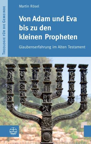 Von Adam und Eva bis zu den kleinen Propheten von Rösel,  Martin