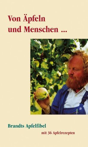 Von Äpfeln und Menschen von Brandt,  Eckhart