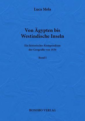 Von Ägypten bis Westindische Inseln. von Mela,  Luca