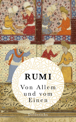 Von Allem und vom Einen von Rumi,  Dschelaladdin, Schimmel,  Annemarie