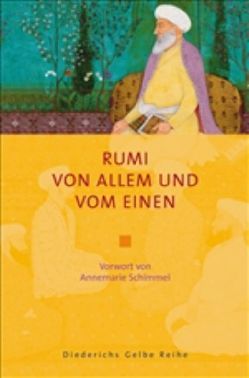 Von Allem und vom Einen von Rumi,  Dschelaladdin, Schimmel,  Annemarie