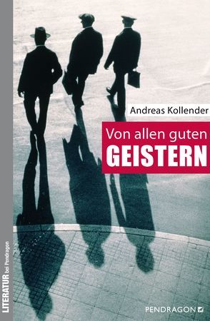 Von allen guten Geistern von Kollender,  Andreas