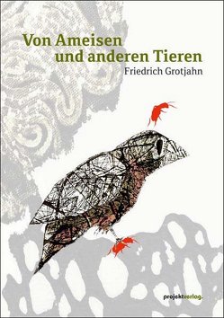 Von Ameisen und anderen Tieren von Grotjahn,  Friedrich