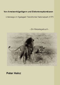 Von Ameisenhügeltigern und Elefantenspitzmäusen von Heinz,  Peter