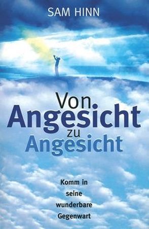 Von Angesicht zu Angesicht von Hinn,  Sam, Wilczek,  Marita