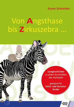 Von Angsthase bis Zirkuszebra von Schneider,  Karen