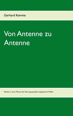 Von Antenne zu Antenne von Kemme,  Gerhard