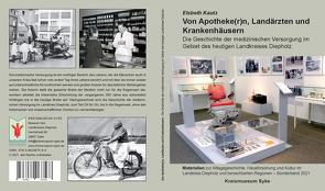 Von Apotheke(r)n, Landärzten und Krankenhäusern von Kautz,  Elsbeth, Vogeding,  Ralf