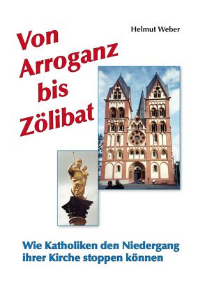 Von Arroganz bis Zölibat von Weber,  Helmut