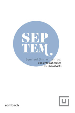 Von artes liberales zu liberal arts von Zimmermann,  Bernhard