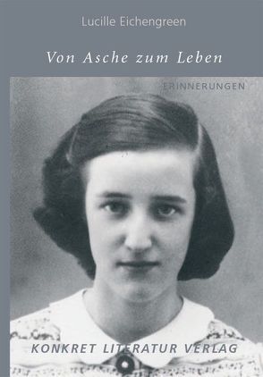 Von Asche zum Leben von Eichengreen,  Lucille