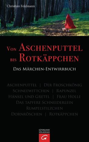 Von Aschenputtel bis Rotkäppchen von Feldmann,  Christian