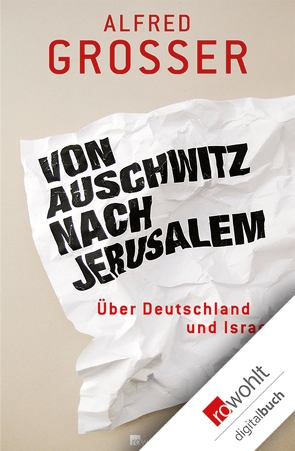 Von Auschwitz nach Jerusalem von Grosser,  Alfred