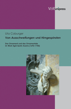 Von Ausschweifungen und Hirngespinsten von Coburger,  Uta