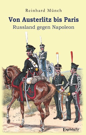 Von Austerlitz bis Paris von Münch,  Dr. Reinhard