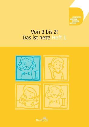 Von B bis Z! Das ist nett! von Volkmann,  Anne, Zilger,  Annett