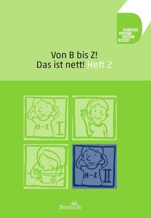 Von B bis Z … Das ist nett! von Volkmann,  Anne, Zilger,  Annett